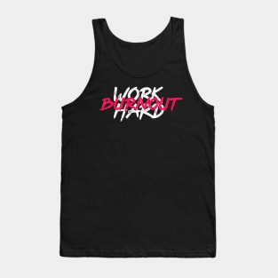 Work hard & Burnout Tank Top